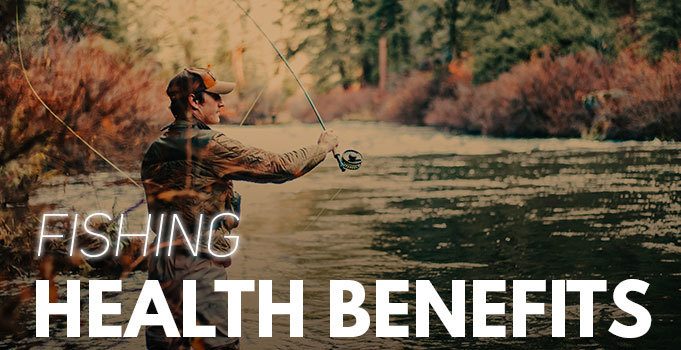 fishing benefits for physical health
